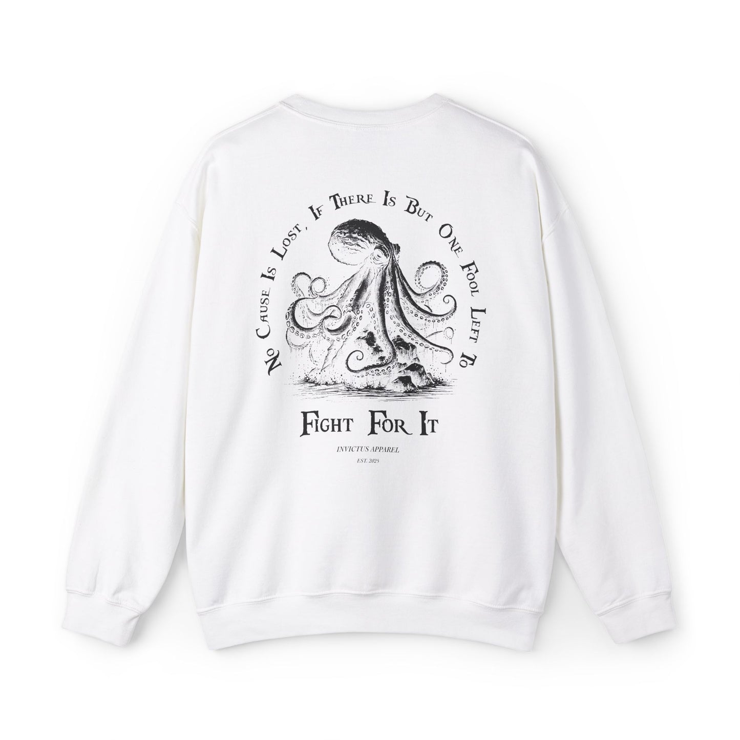 No Cause Is Lost Sweatshirt
