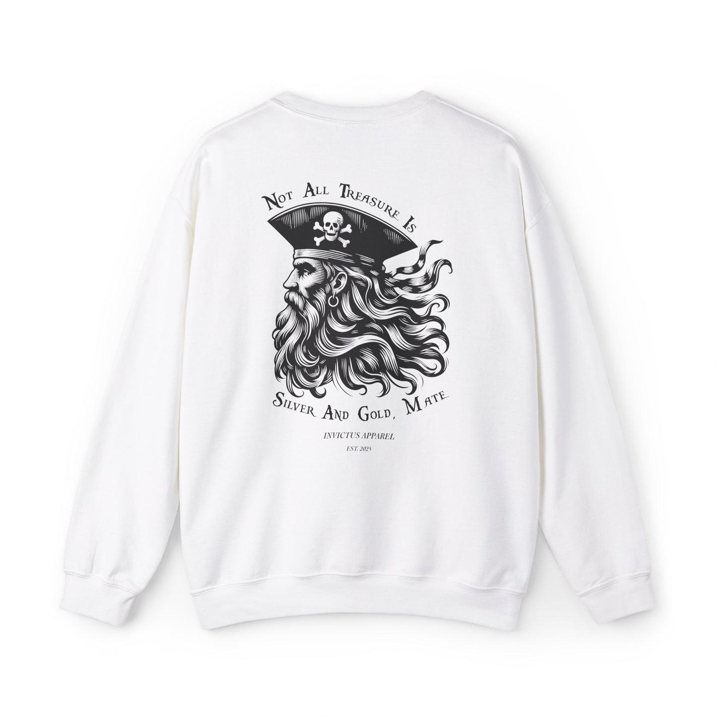 Not All Treasure Is Silver And Gold Sweatshirt