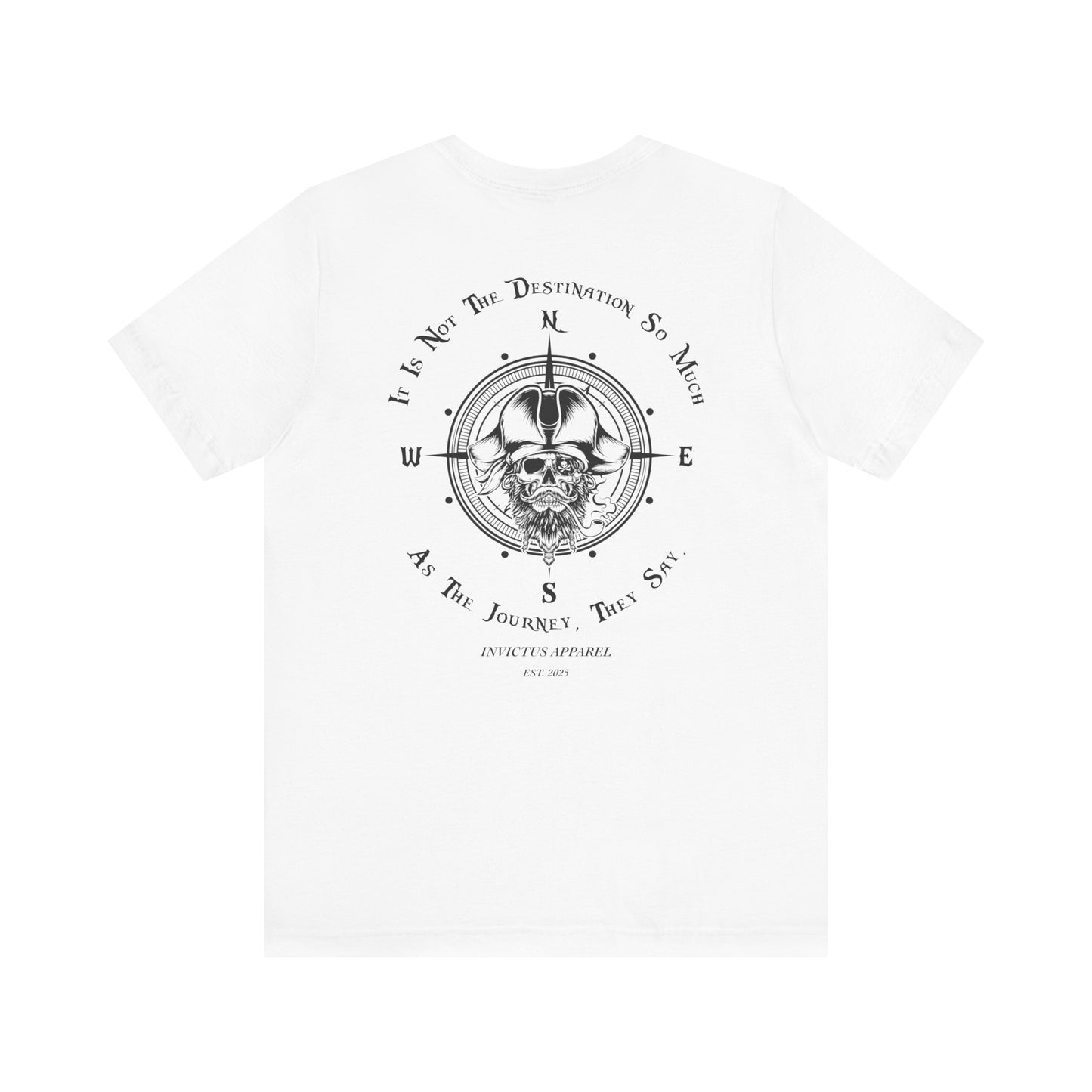 It Is Not The Destination So Much As The Journey T-Shirt