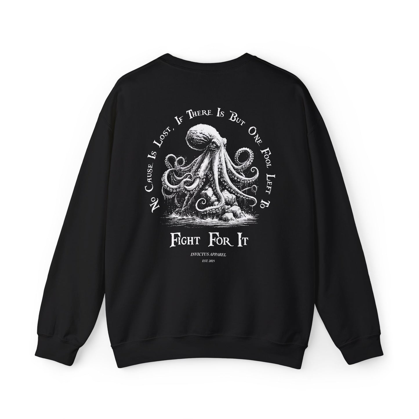 No Cause Is Lost Sweatshirt