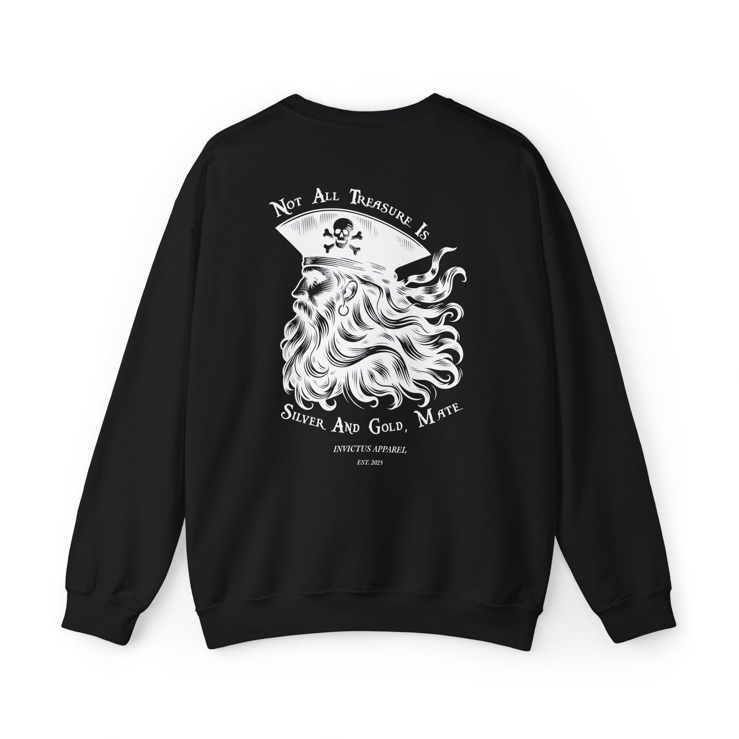 Not All Treasure Is Silver And Gold Sweatshirt