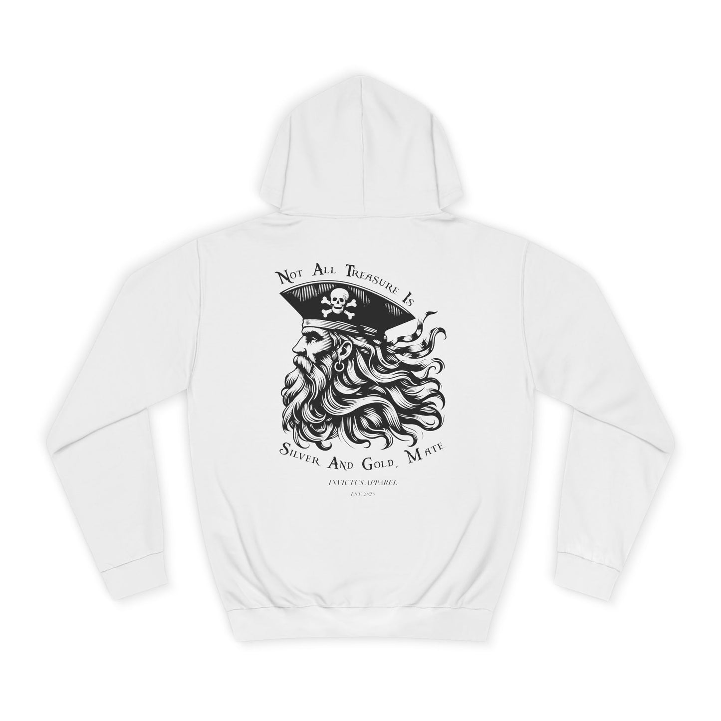 Not All Treasure Is Silver And Gold Hoodie