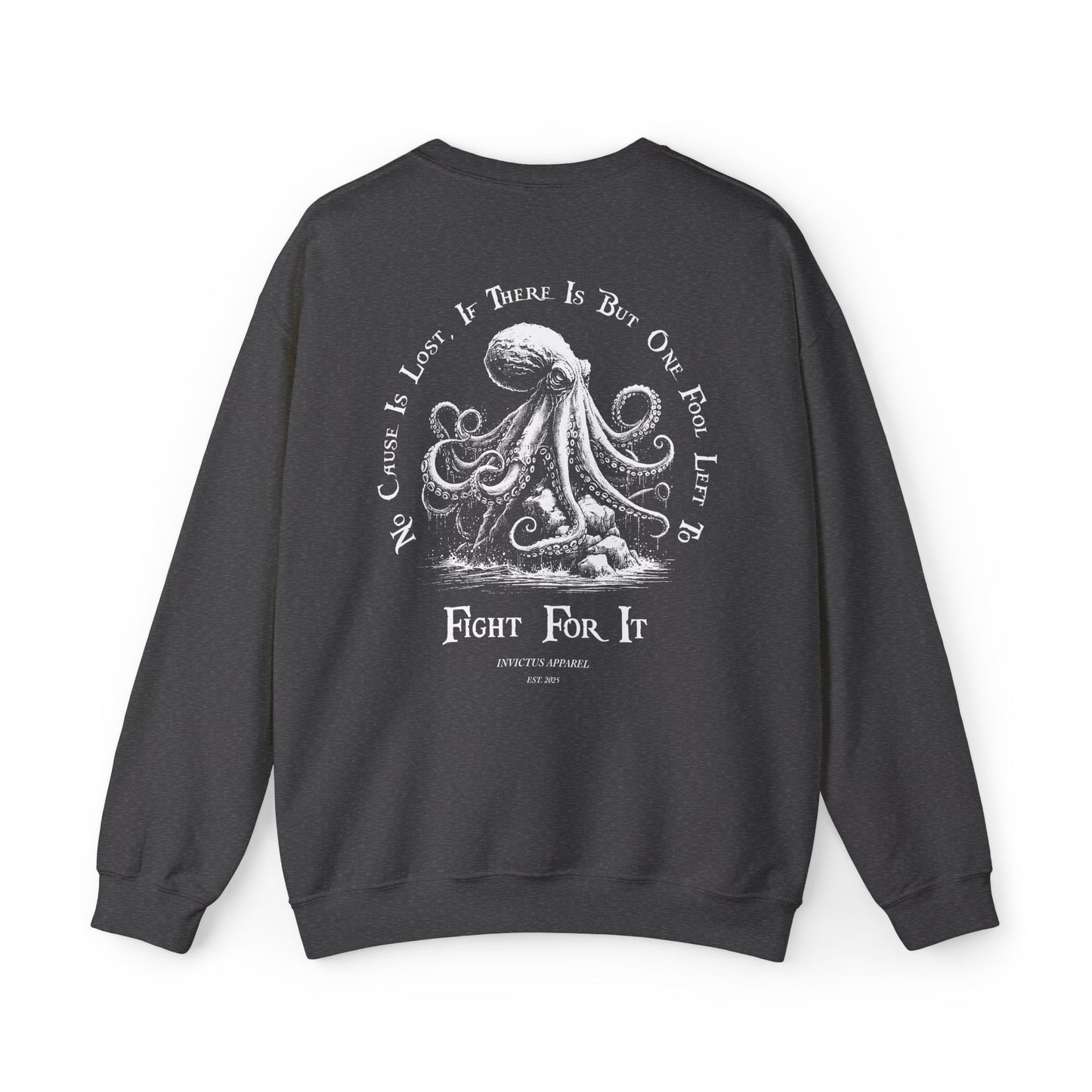 No Cause Is Lost Sweatshirt