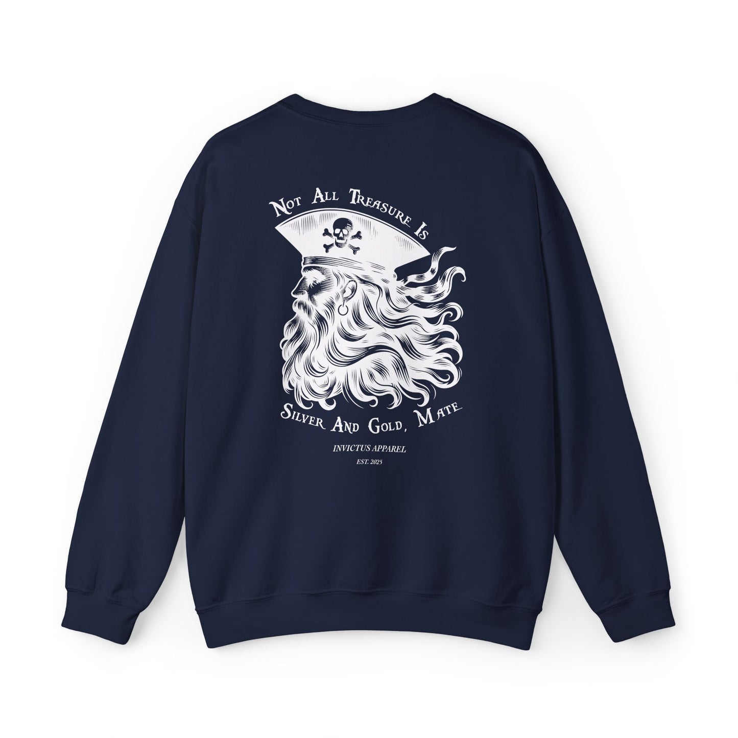 Not All Treasure Is Silver And Gold Sweatshirt