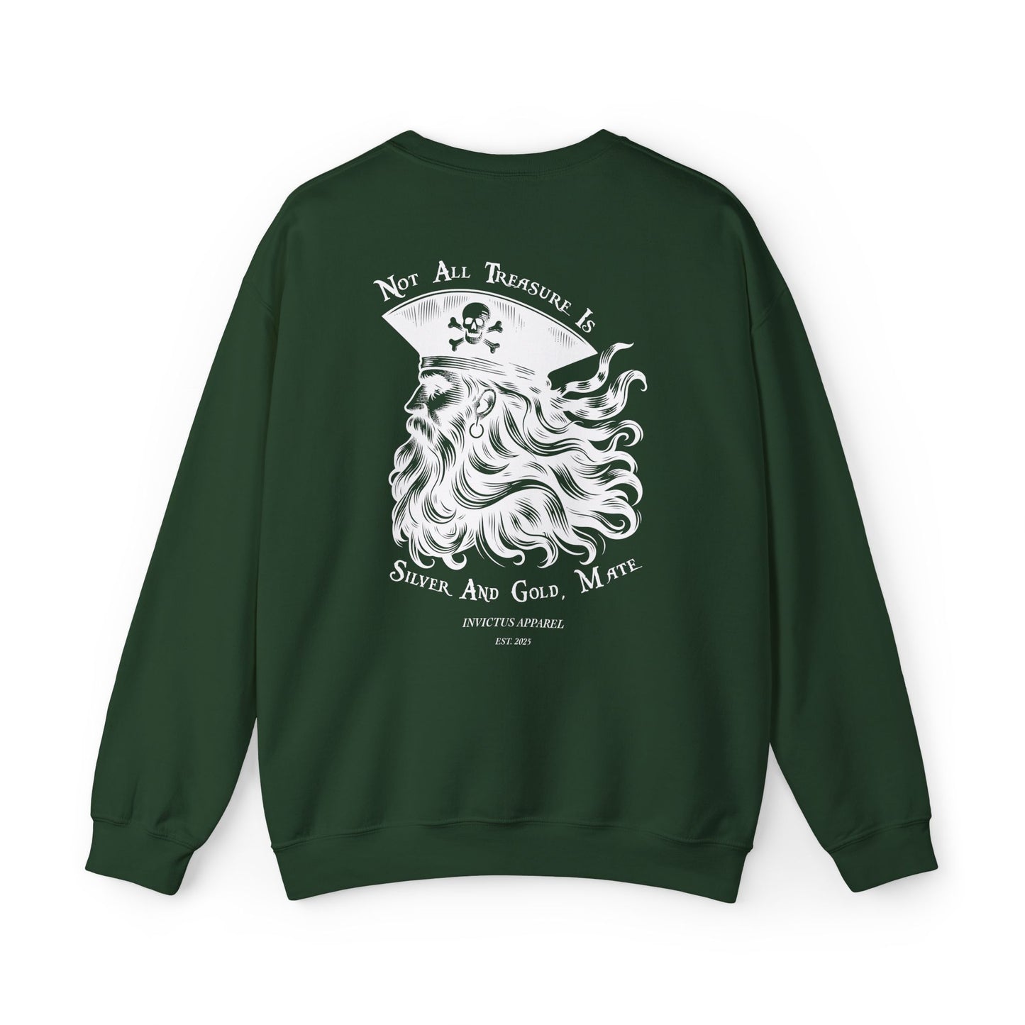 Not All Treasure Is Silver And Gold Sweatshirt