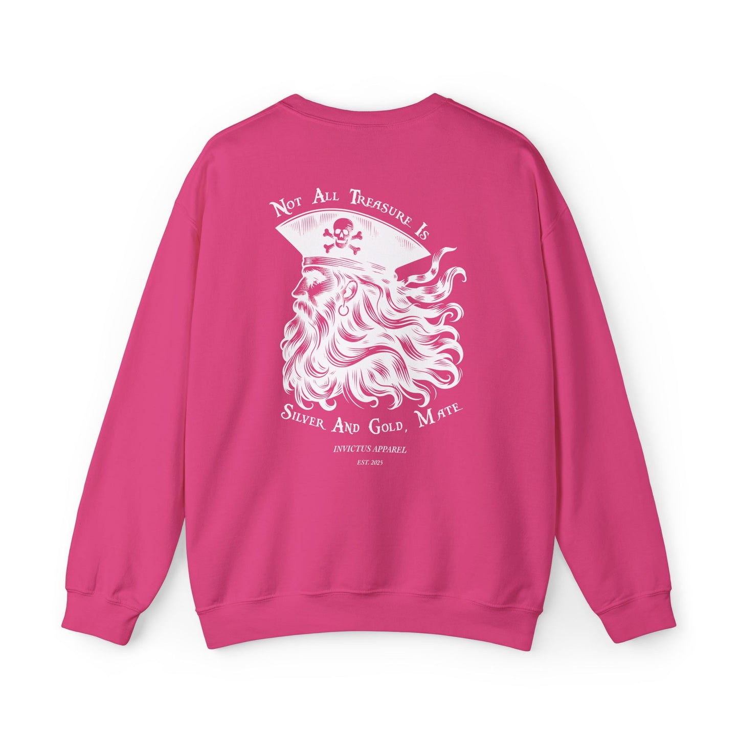 Not All Treasure Is Silver And Gold Sweatshirt