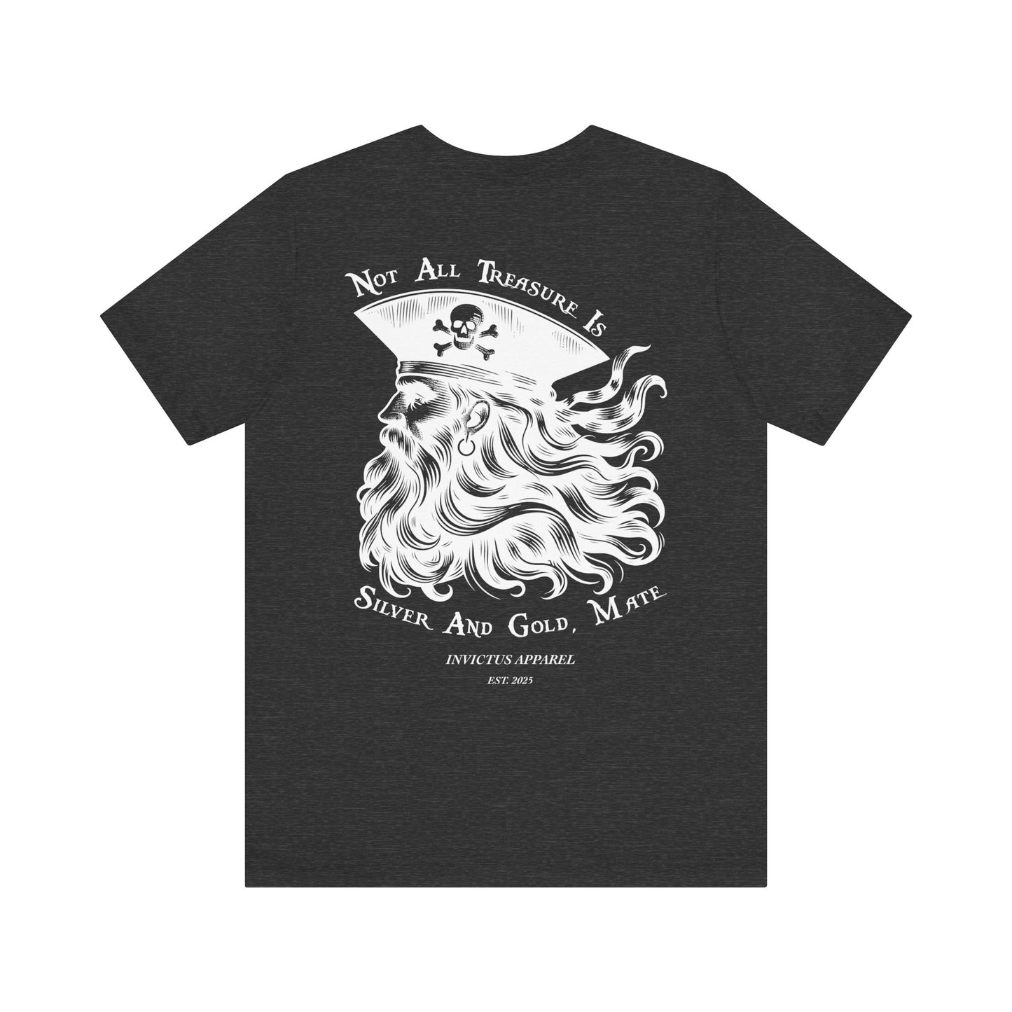 Not All Treasure Is Silver And Gold T-Shirt