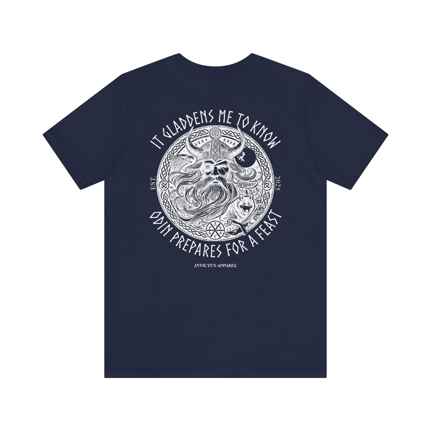 It Gladdens Me To Know Odin Prepares For A Feast T-Shirt