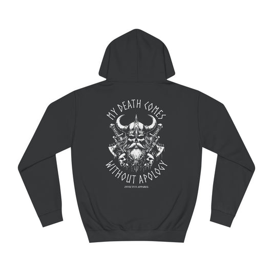 My Death Comes Without Apology Hoodie