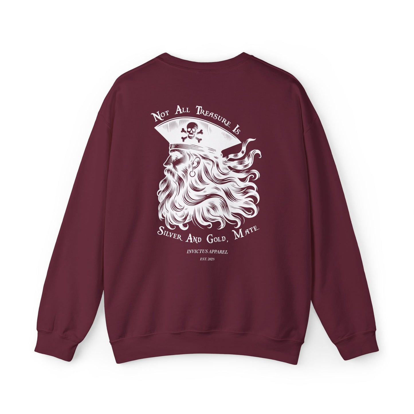 Not All Treasure Is Silver And Gold Sweatshirt