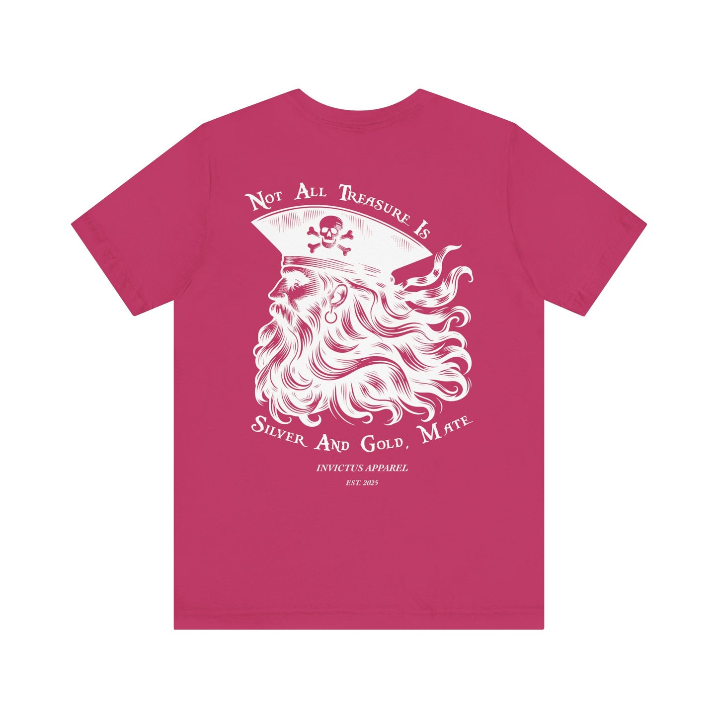 Not All Treasure Is Silver And Gold T-Shirt