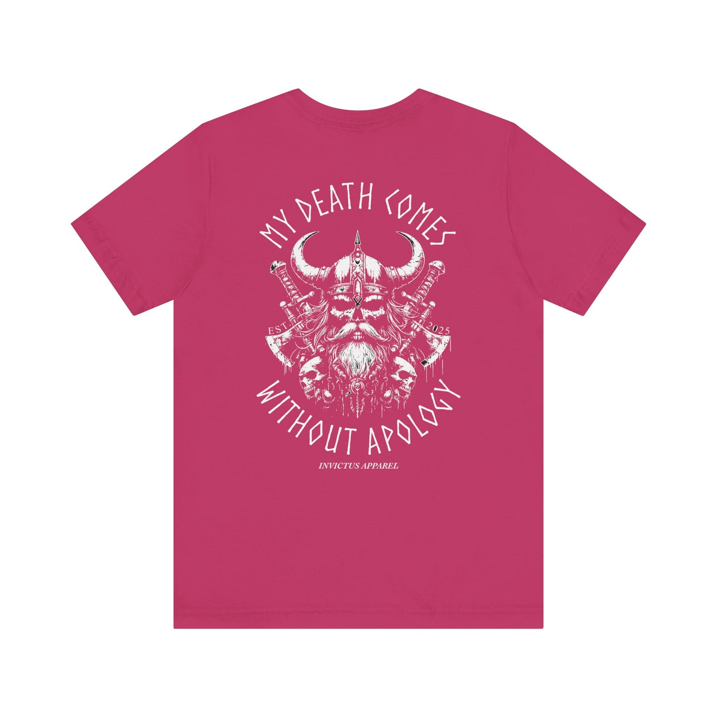 My Death Comes Without Apology T-Shirt