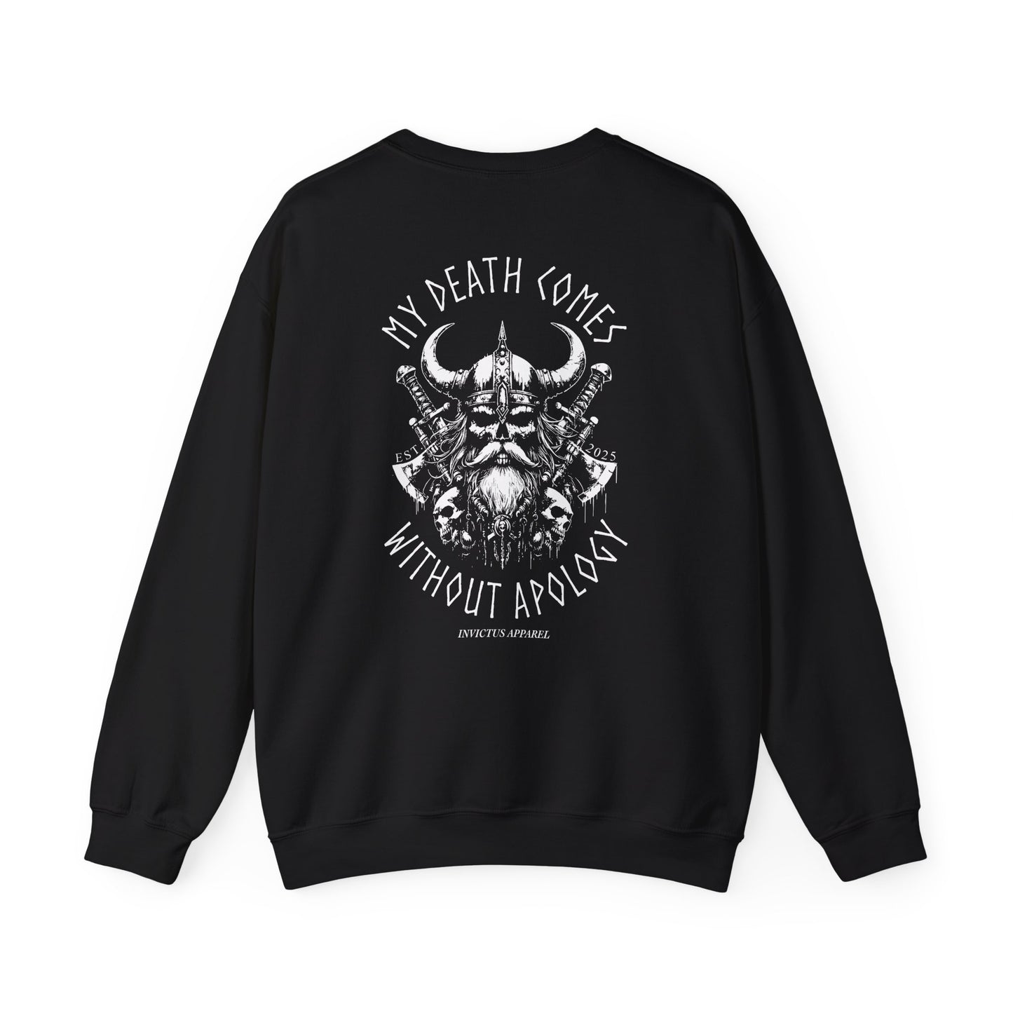 My Death Comes Without Apology Sweatshirt