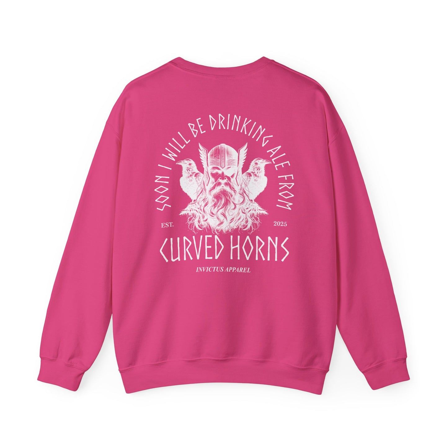 Soon I Will Be Drinking Ale From Curved Horns Sweatshirt