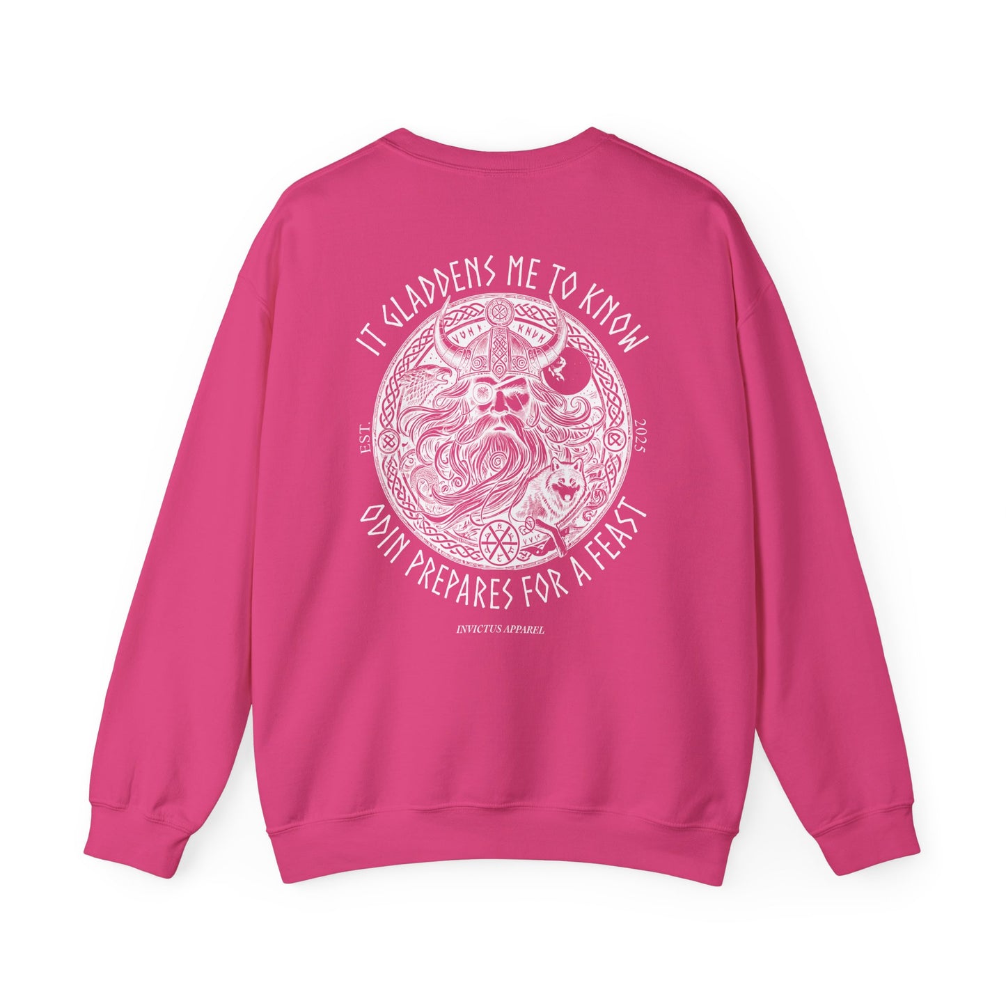 It Gladdens Me To Know Odin Prepares For A Feast Sweatshirt