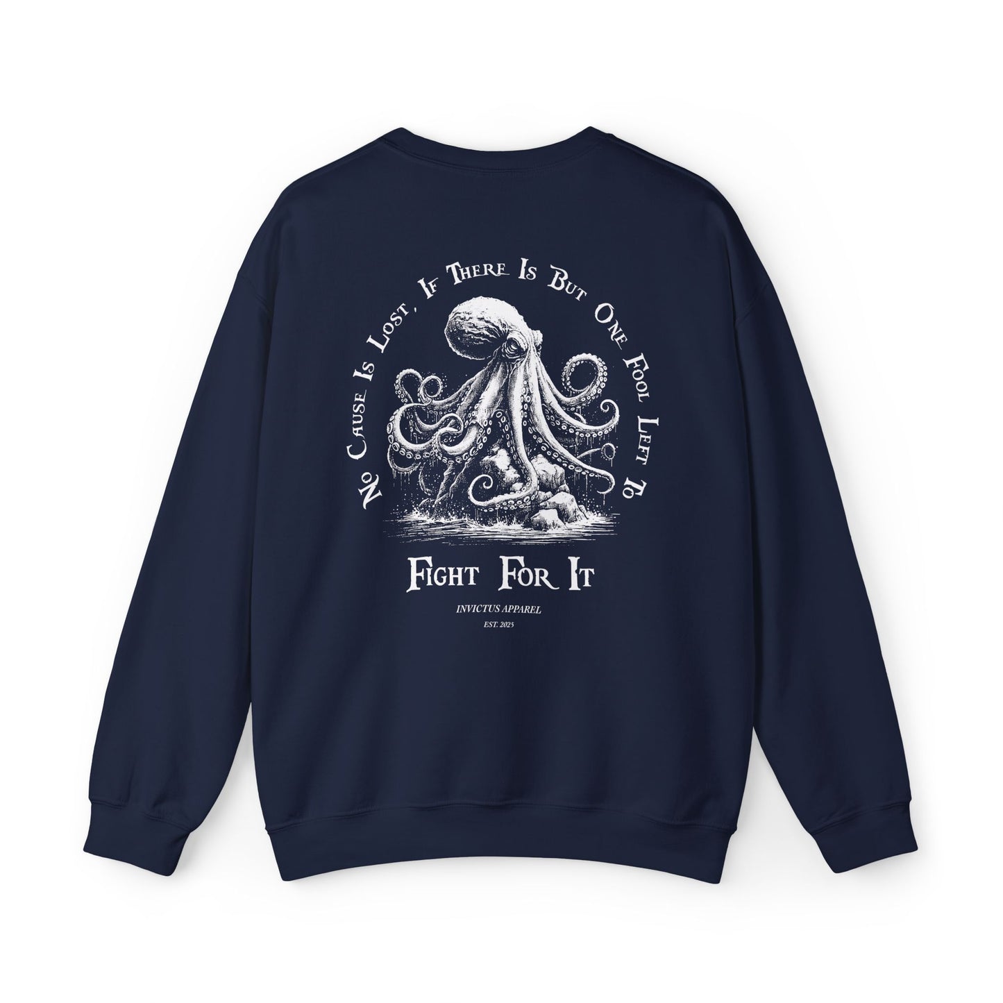 No Cause Is Lost Sweatshirt