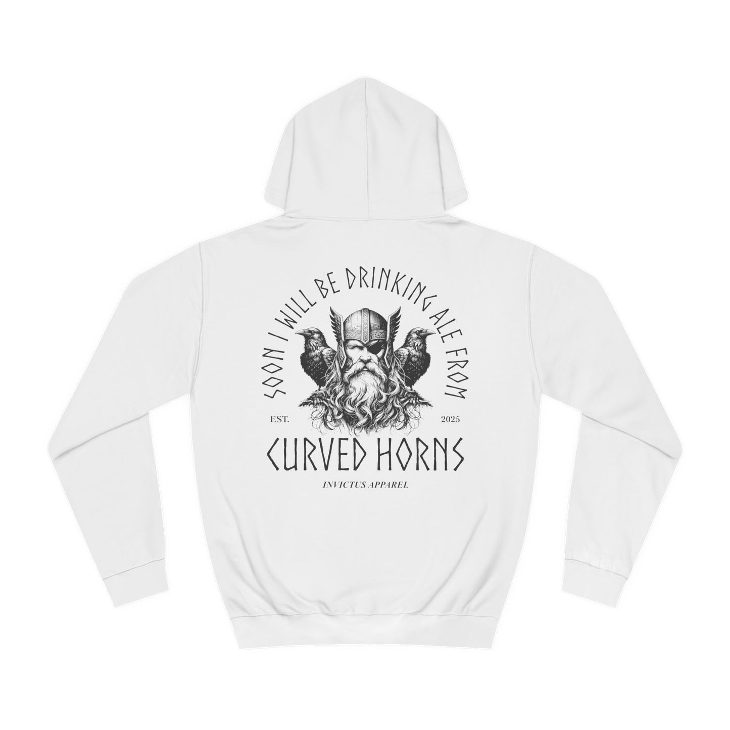 Soon I Will Be Drinking Ale From Curved Horns Hoodie