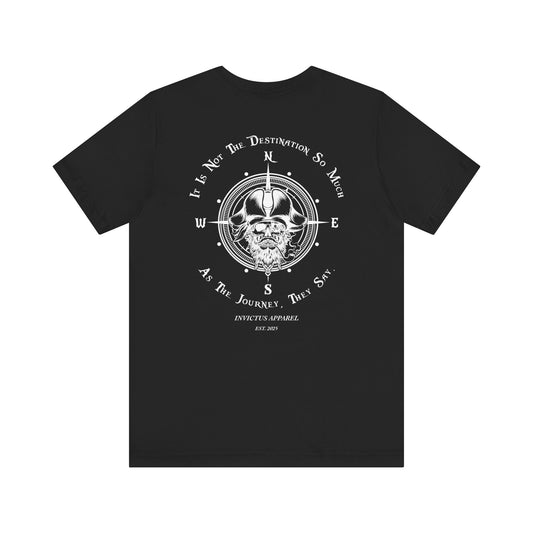 It Is Not The Destination So Much As The Journey T-Shirt
