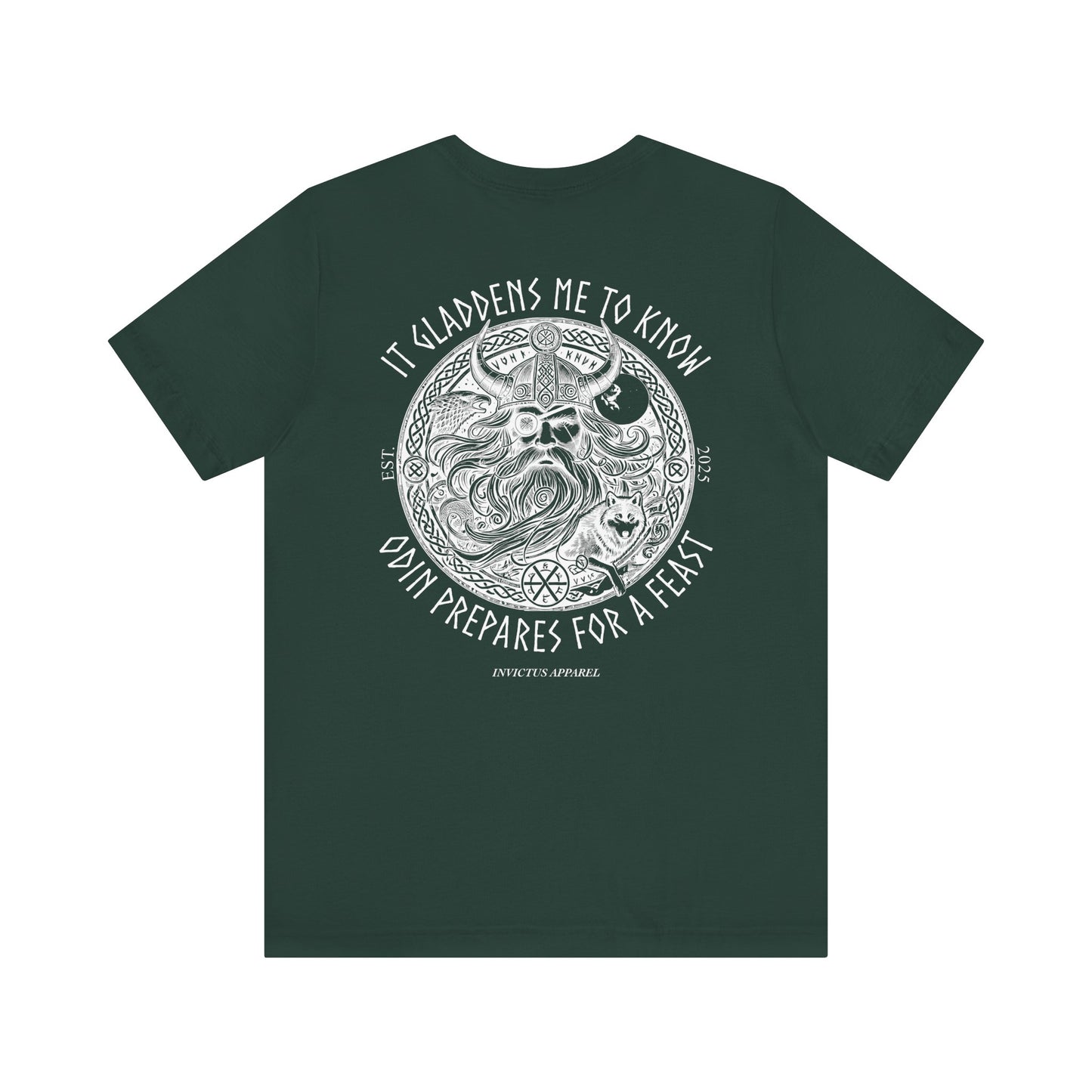 It Gladdens Me To Know Odin Prepares For A Feast T-Shirt