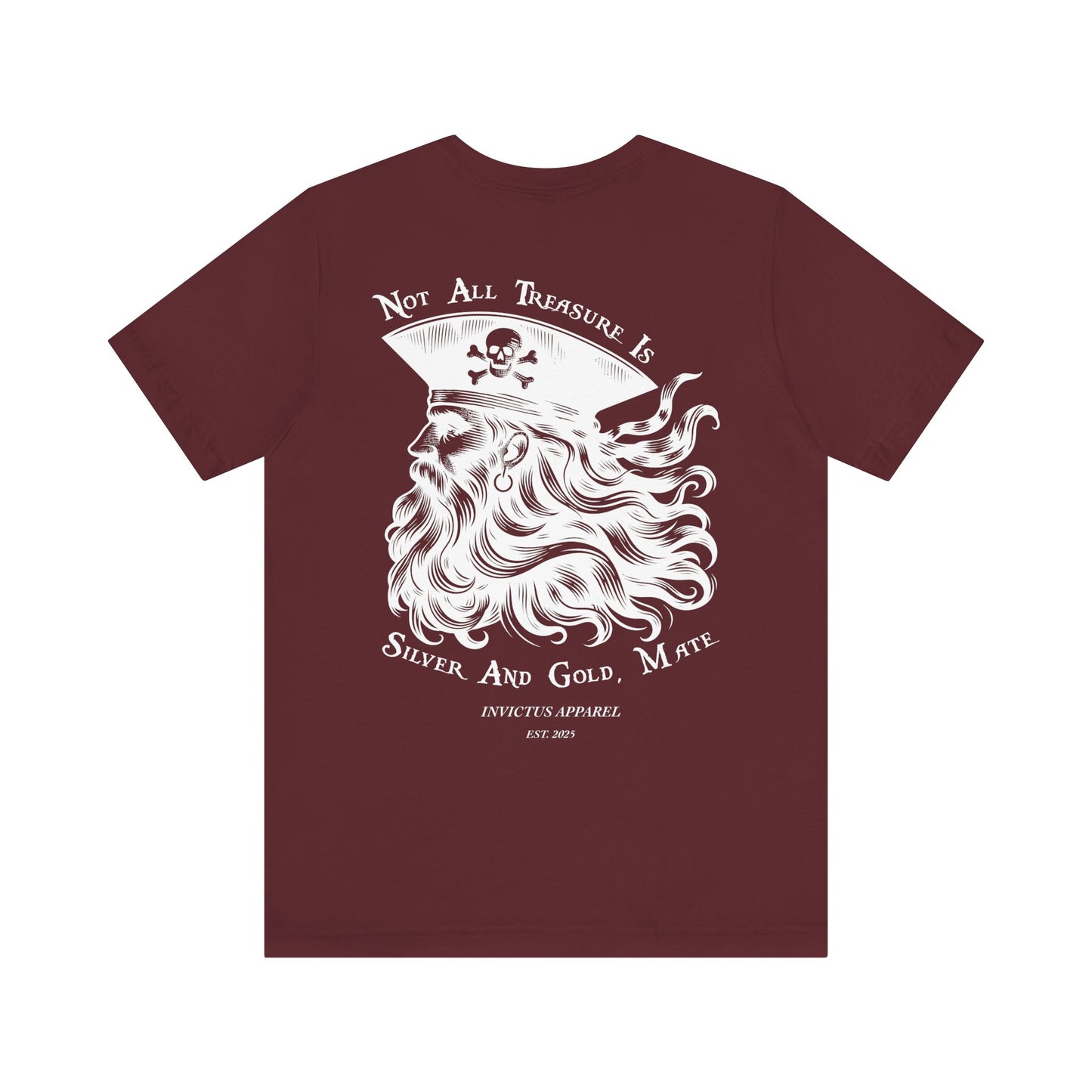 Not All Treasure Is Silver And Gold T-Shirt