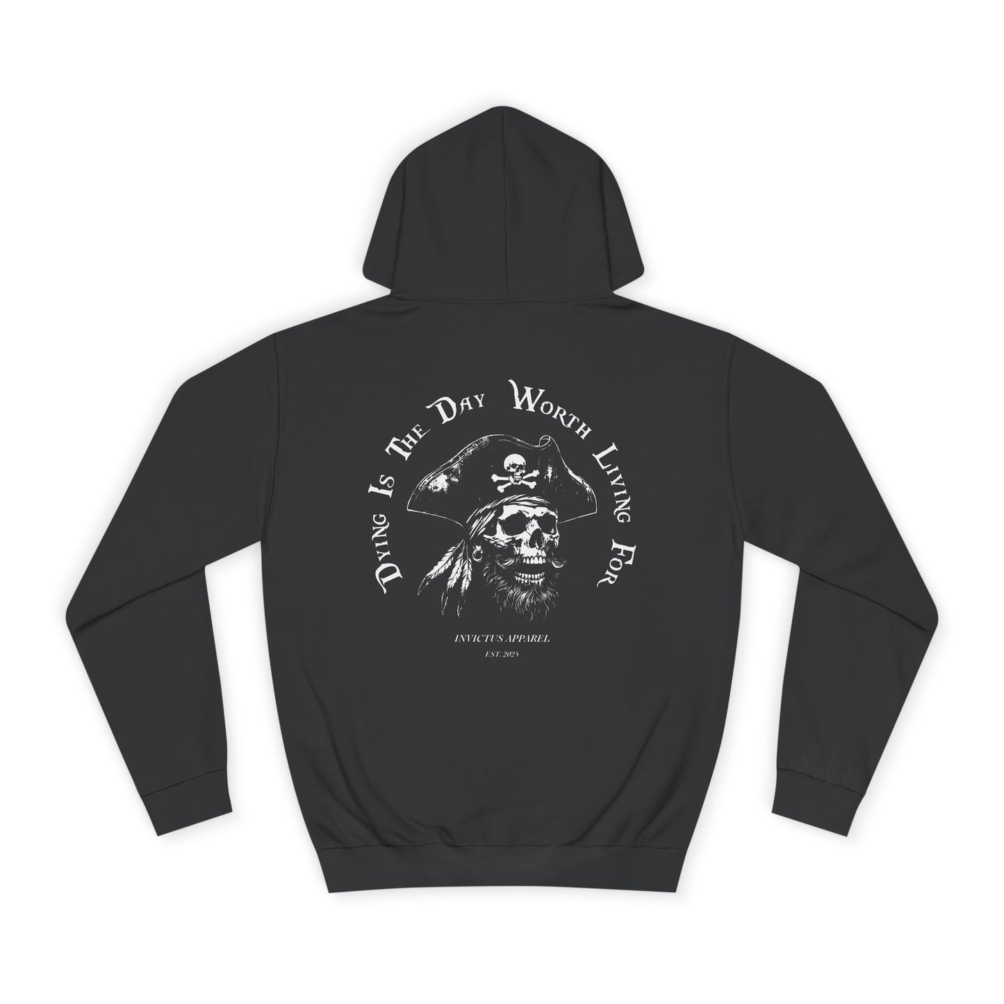 Dying Is The Day Worth Living For Hoodie