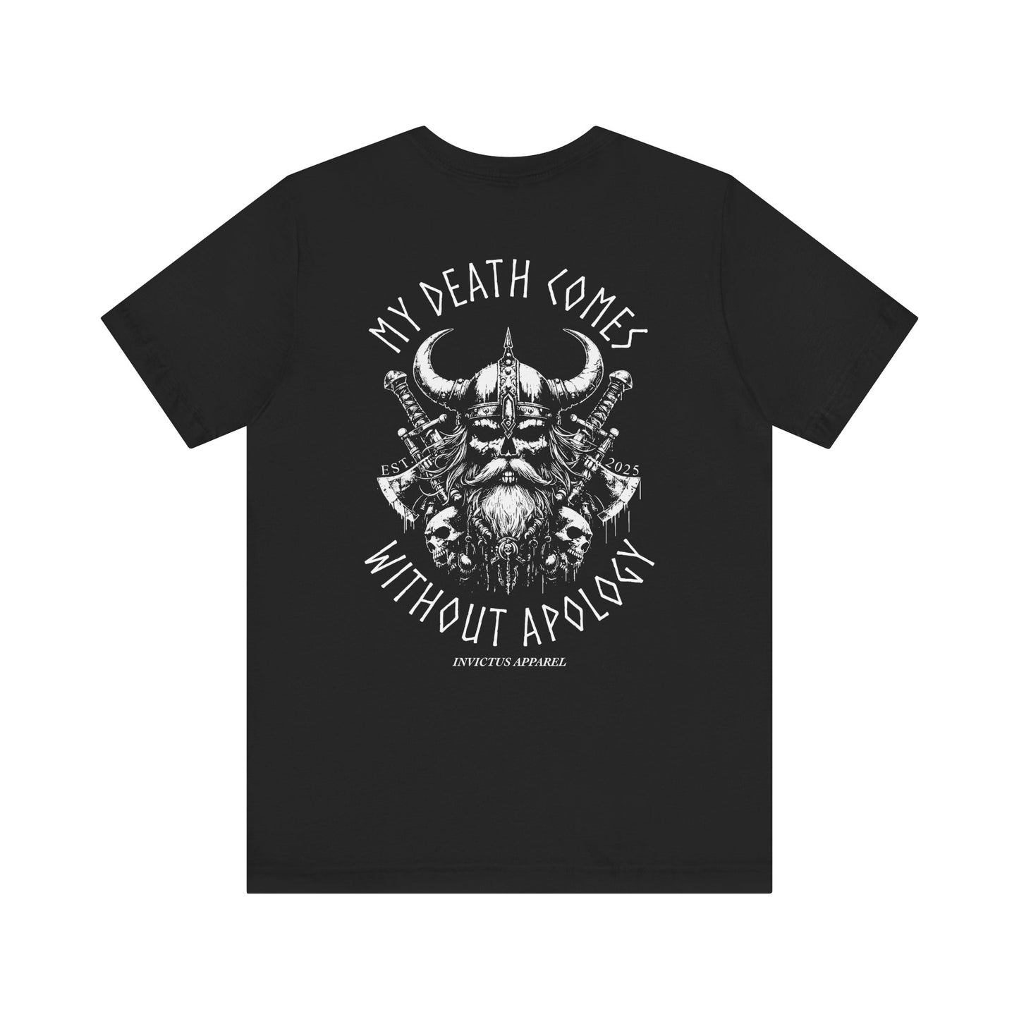 My Death Comes Without Apology T-Shirt