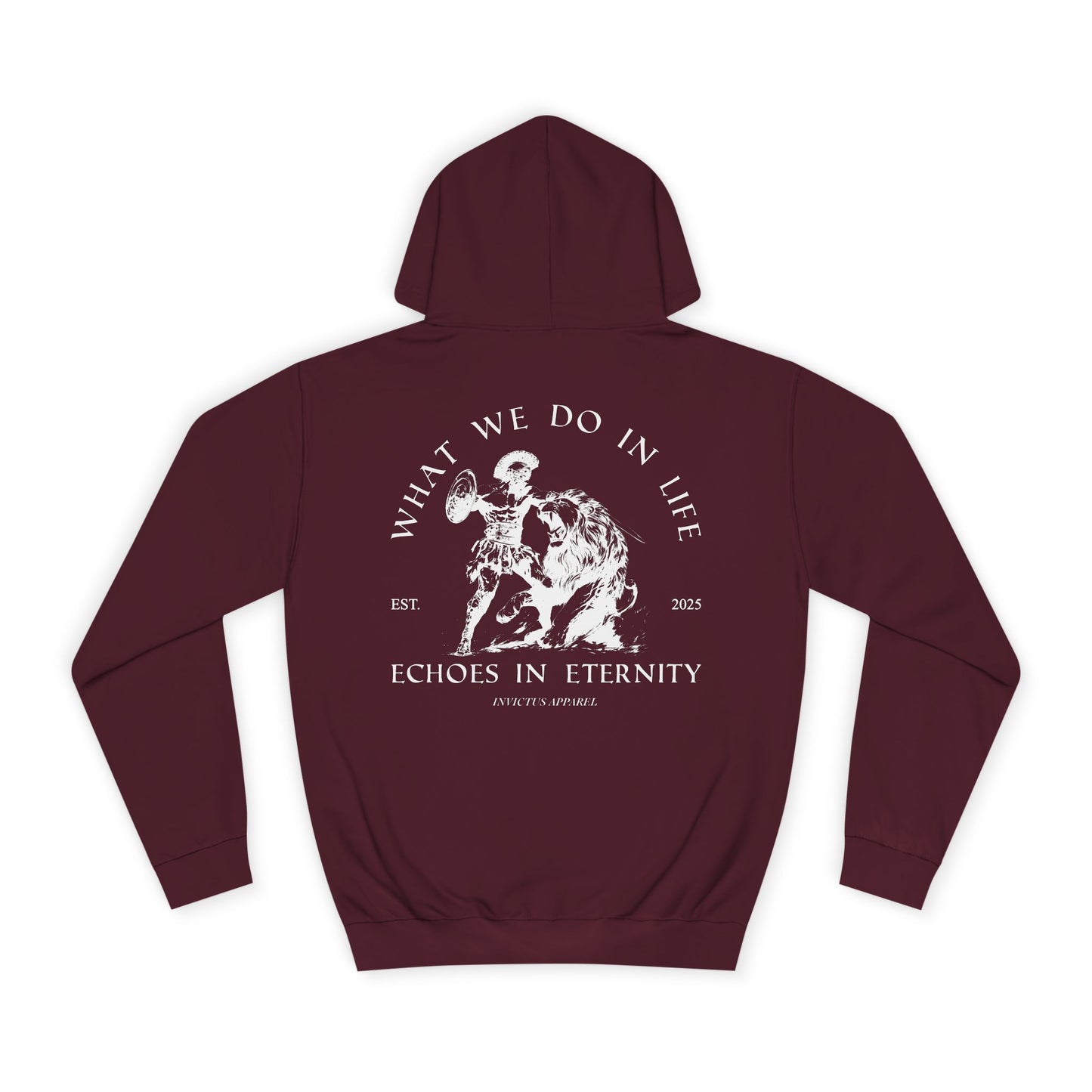 What We Do In Life Echoes In Eternity Hoodie