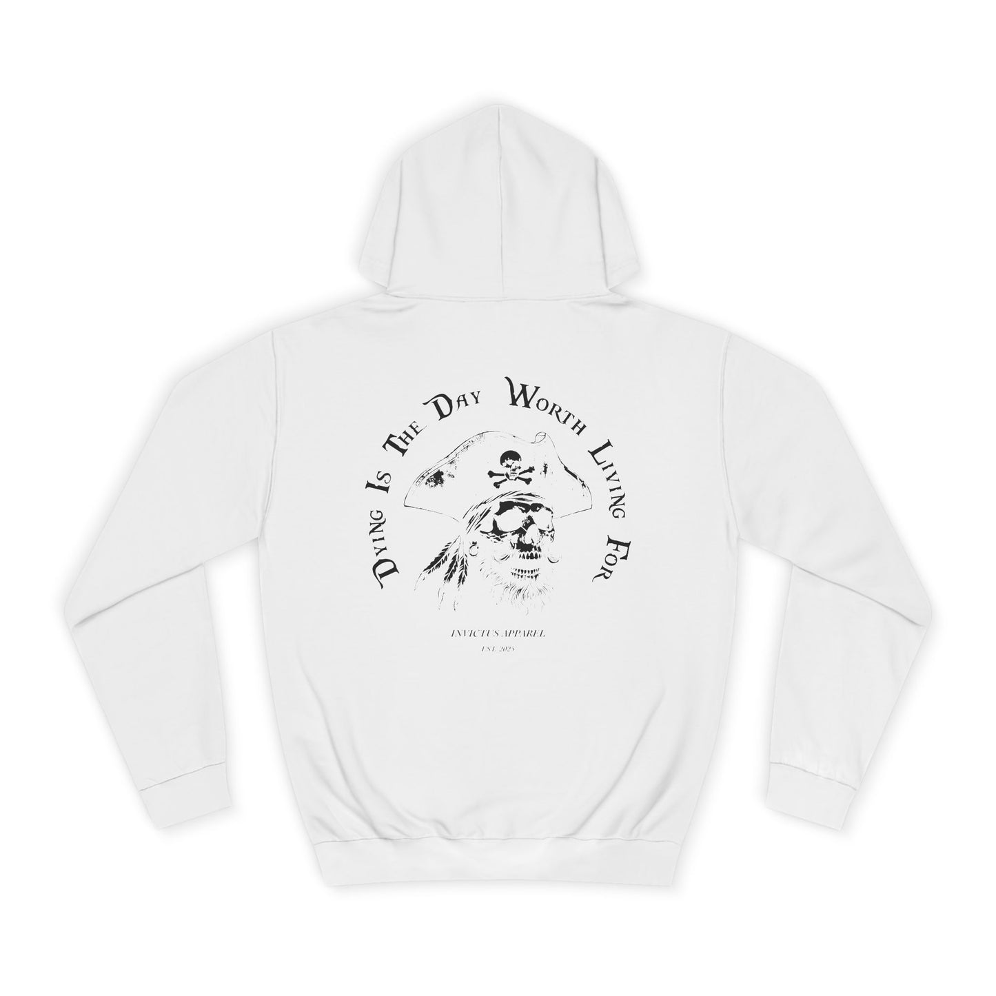 Dying Is The Day Worth Living For Hoodie
