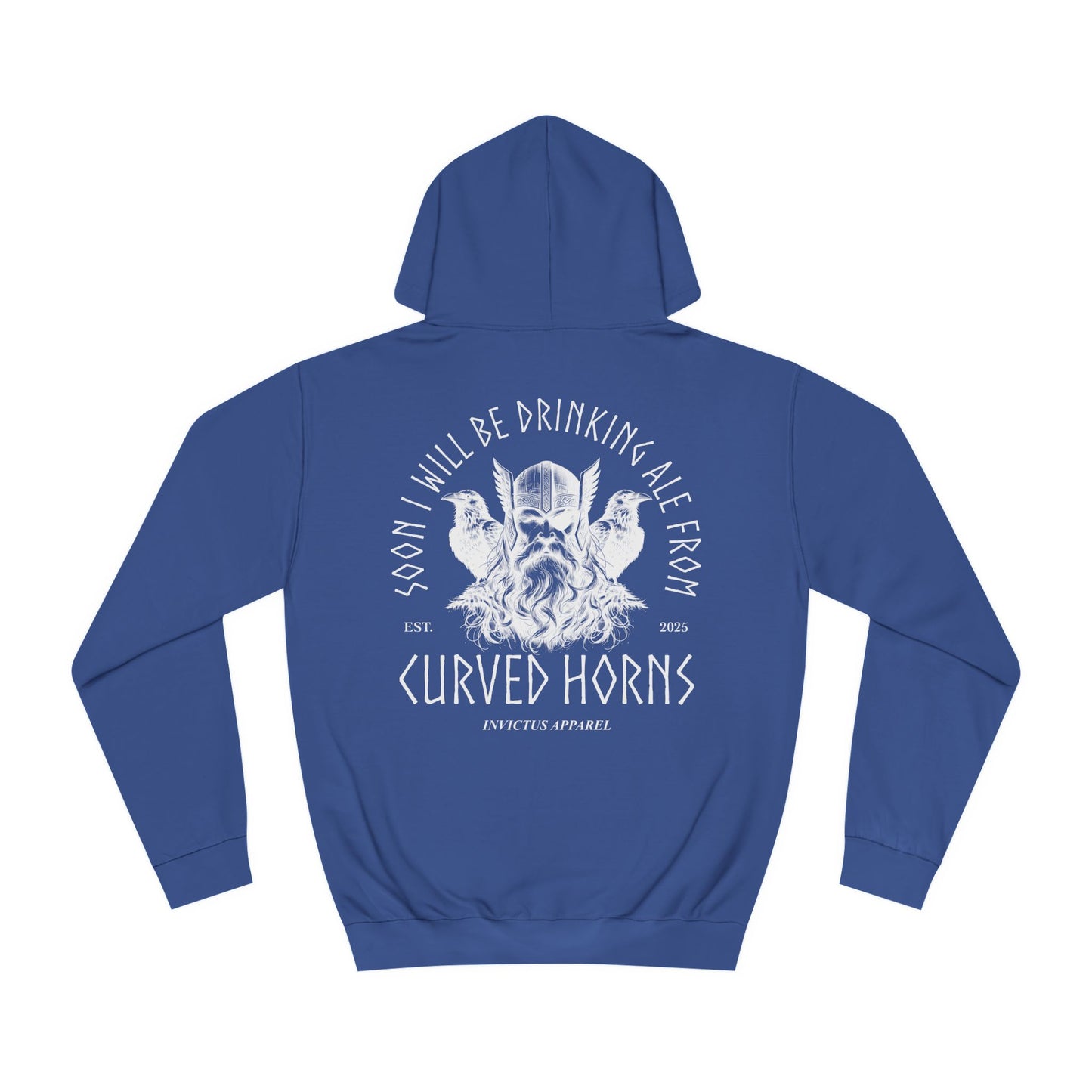 Soon I Will Be Drinking Ale From Curved Horns Hoodie