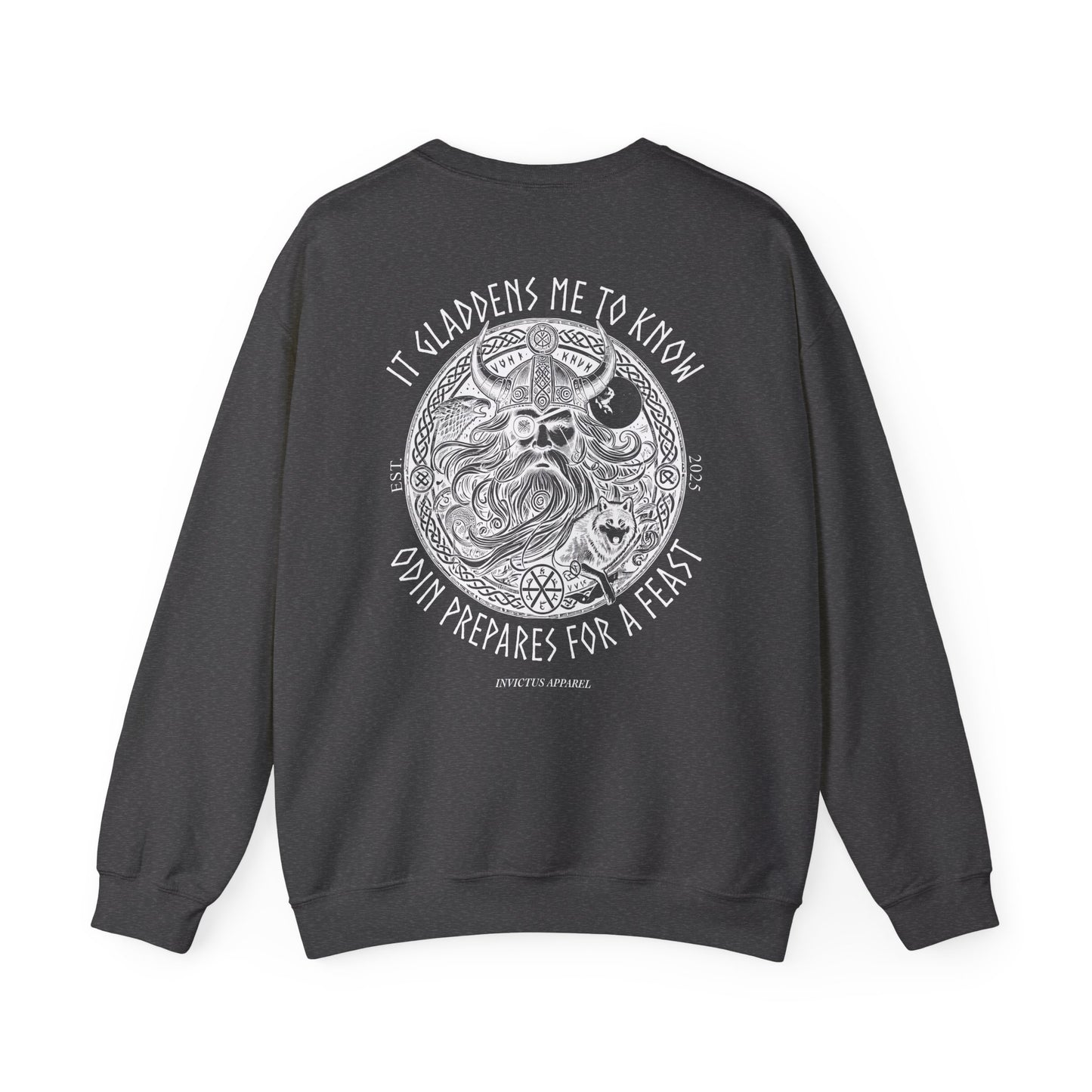 It Gladdens Me To Know Odin Prepares For A Feast Sweatshirt