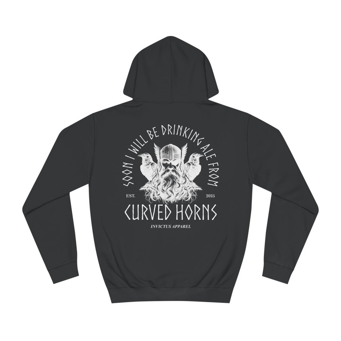 Soon I Will Be Drinking Ale From Curved Horns Hoodie