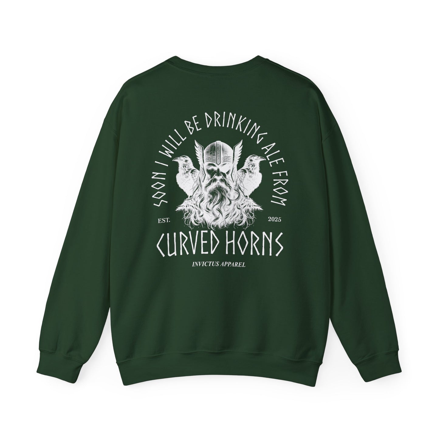 Soon I Will Be Drinking Ale From Curved Horns Sweatshirt