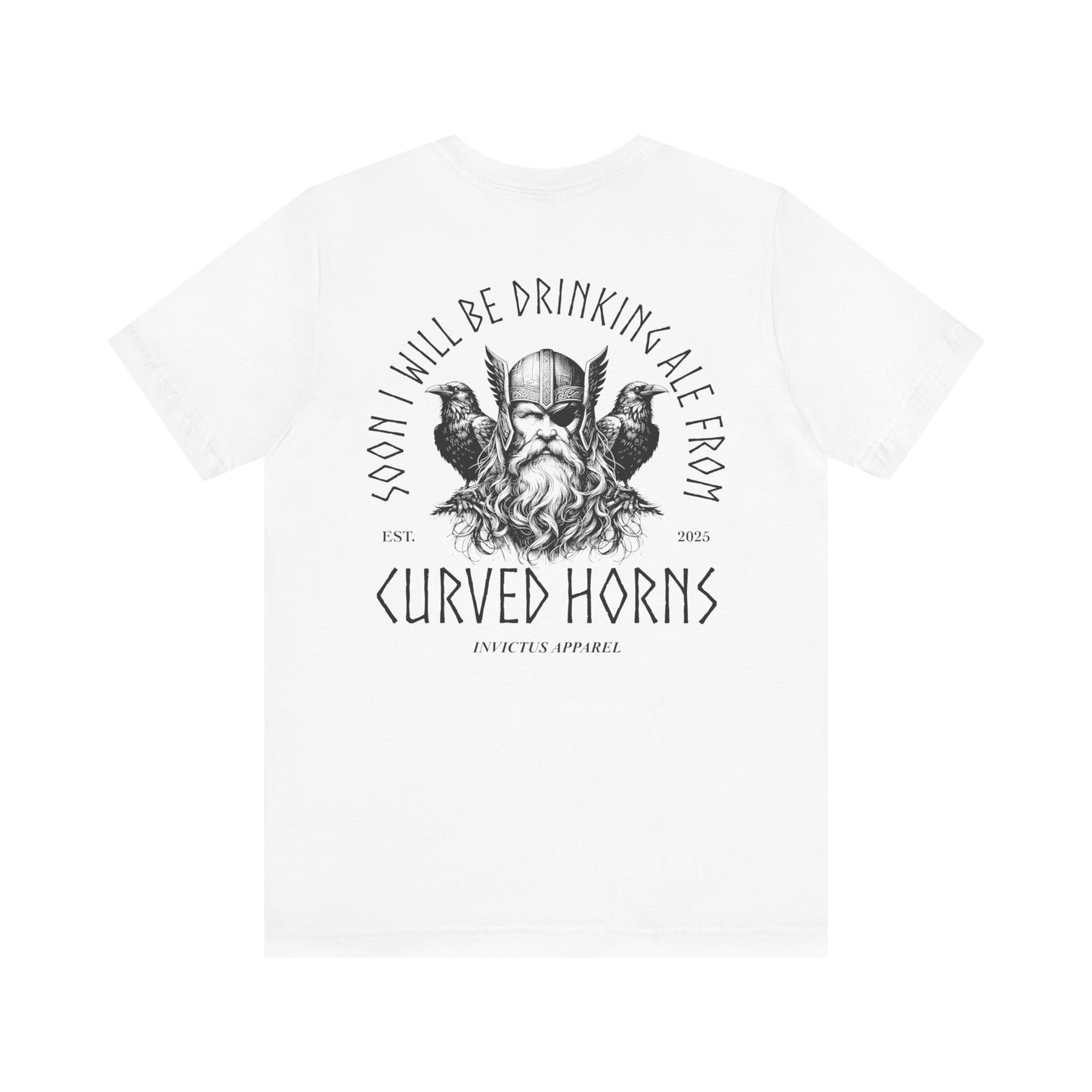 Soon I Will Be Drinking Ale From Curved Horns T-Shirt