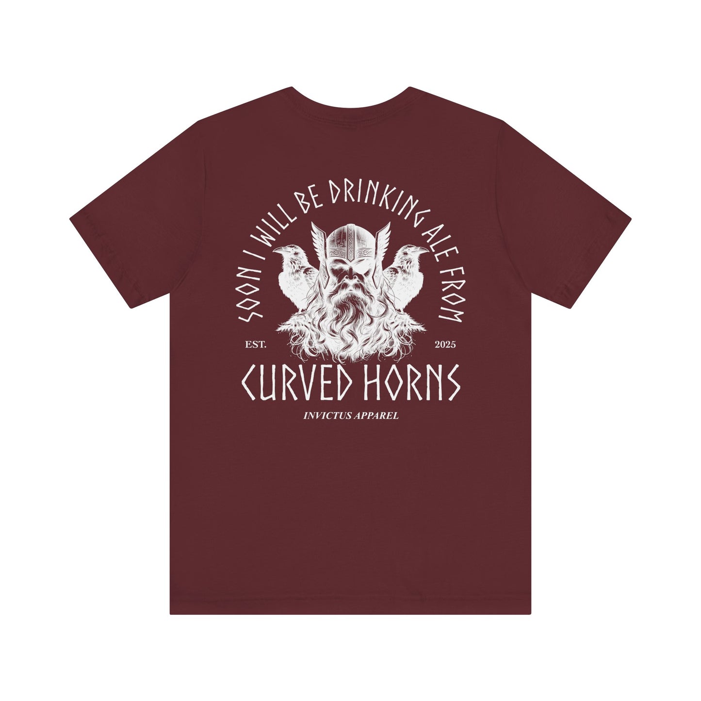 Soon I Will Be Drinking Ale From Curved Horns T-Shirt