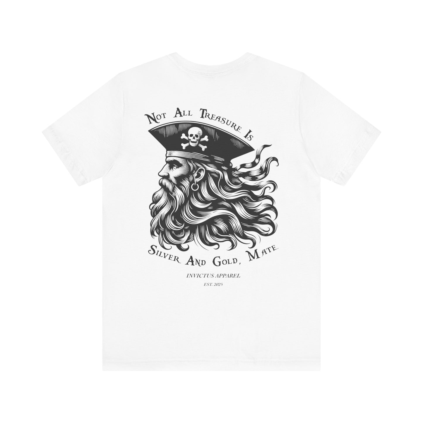 Not All Treasure Is Silver And Gold T-Shirt